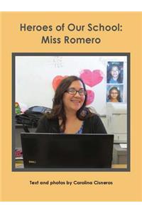 Heroes of Our School: Miss Romero