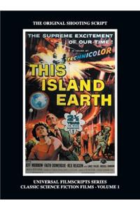 This Island Earth (Universal Filmscripts Series Classic Science Fiction) (hardback)
