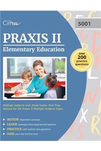 Praxis II Elementary Education Multiple Subjects 5001 Study Guide