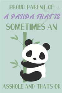 Proud parent of a Panda that is sometimes an asshole and thats ok