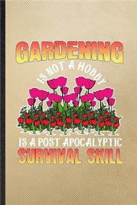 Gardening Is Not a Hobby Is a Post Apocalyptic Survival Skill