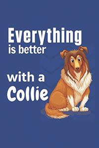 Everything is better with a Collie