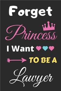 Forget Princess I Want To Be A Lawyer
