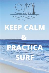 Keep calm & practica surf