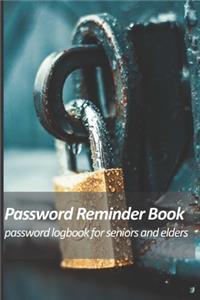 Password reminder book - password logbook for seniors and elders