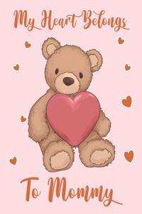 My Heart Belongs To Mommy