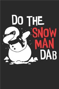 Do the Snowman Dab: Geschenk Dab Schneemann Notebook Wochenplaner weekly planer DIN A5 120 Seiten