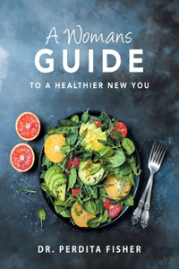 A Womans Guide to a Healthier New You