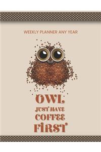Owl Just Have Coffee First