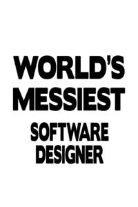 World's Messiest Software Designer