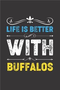 Life Is Better With Buffalos