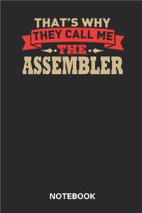 That's Why They Call Me The Assembler Notebook