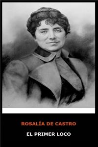 Rosalia de Castro - El Primer Loco