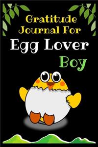 Gratitude Journal For Egg Lover Boy