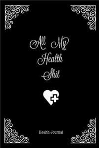 All My Health Shit, Health Journal