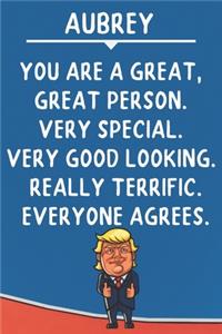 Aubrey You Are A Great Great Person Very Special