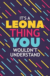 It's a Leona Thing You Wouldn't Understand