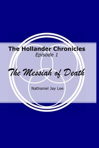 Hollander Chronicles Episode 1