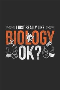 I Just Really Like Biology Ok?