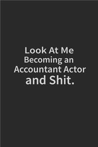 Look at me becoming an Accountant Actor and shit and shit