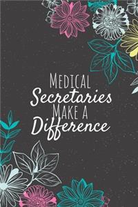 Medical Secretaries Make A Difference