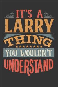 Its A Larry Thing You Wouldnt Understand