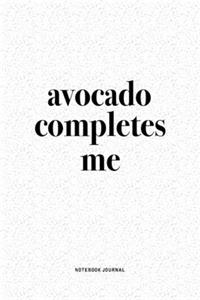Avocado Completes Me