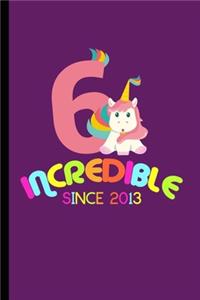 Incredible Since 2013