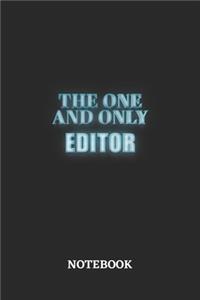 The One And Only Editor Notebook: 6x9 inches - 110 blank numbered pages - Greatest Passionate working Job Journal - Gift, Present Idea