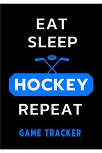Eat Sleep Hockey Repeat Game Tracker