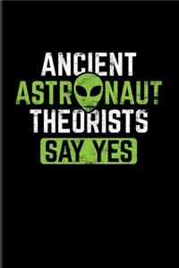 Ancient Astronaut Theorists Say Yes