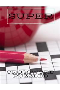 Super Crossword Puzzled: Books Of Crossword Puzzles, Crosswords Fun Themed Word Searches, Puzzles to Sharpen Your Mind Themed Word Search Series, Brain Games for Every Day