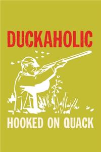 Duckaholic Hooked On Quack