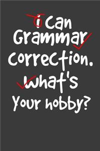 I Can Grammar Correction .What's Your Hobby