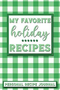 My Favorite Holiday Recipes