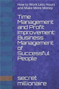 Time Management and Profit Improvement