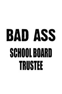Bad Ass School Board Trustee