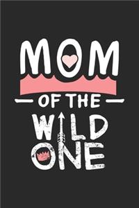 Mom Of The Wild One