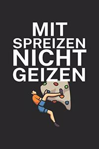 Mit Spreizen nicht Geizen