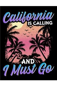 California Is Calling And I Must Go