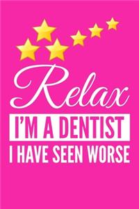 Relax I'm A Dentist
