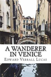 A Wanderer in Venice