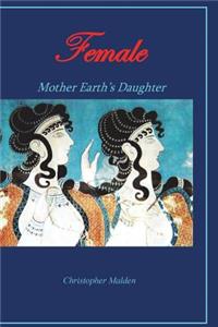 Female: Mother Earth's Daughter
