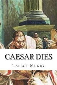 Caesar Dies