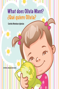 What does Olivia want? ¿Qué quiere Olivia?