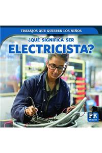 ¿Qué Significa Ser Electricista? (What's It Really Like to Be an Electrician?)