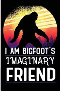 I Am Bigfoot's Imaginary Friend