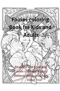 Fairies Coloring Book for Kids and Adults: Beautiful and Stunning Fairies Coloring Book to Relieve Stress and Fun Filled