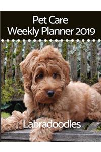 Pet Care Weekly Planner 2019 for Labradoodles