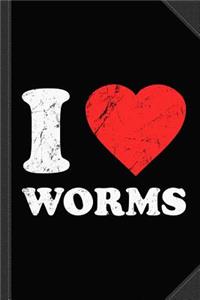 I Love Worms Journal Notebook